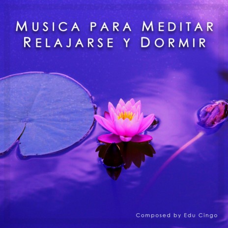 Música para Relajar el Cuerpo y Meditar Profundamente | Boomplay Music