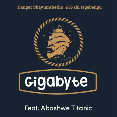 Gigabyte ft. Abashwe Titanic | Boomplay Music
