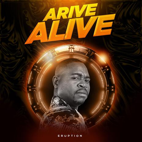 ARRIVE ALIVE (Radio Edit) ft. Lavisto boy & Buzzy wa mabosso | Boomplay Music