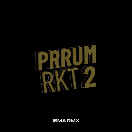 PRRUM RKT 2 | Boomplay Music