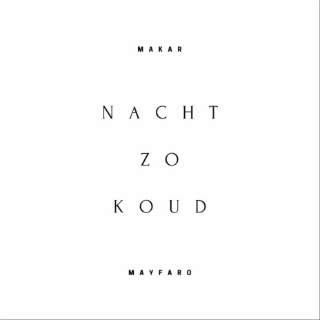 Nacht Zo Koud | Boomplay Music
