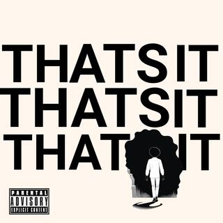 THAT'S IT lyrics | Boomplay Music