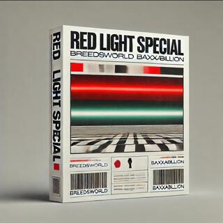 RED LIGHT SPECIAL