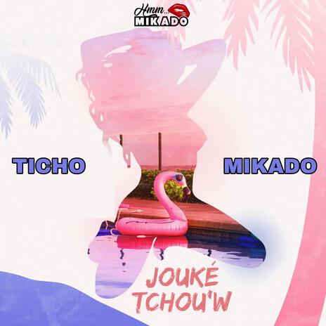 Jouké Tchou'w ft. Dj Ticho | Boomplay Music