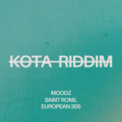 Kota Riddim ft. Saint Ronil & Moodz | Boomplay Music