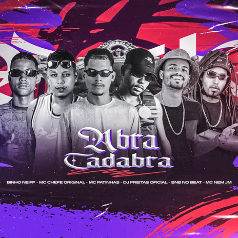 Abra Cadabra ft. Mc Nem Jm, bnb no beat, Mc Patinhas, Binho Neiff & mc chefe original | Boomplay Music