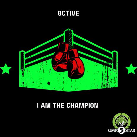 I Am the Champion | Boomplay Music