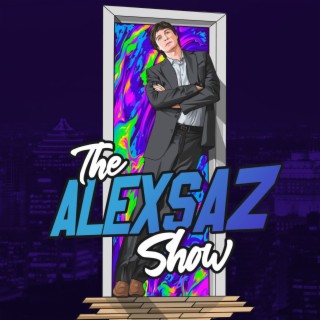 ALEX SAZ SHOW