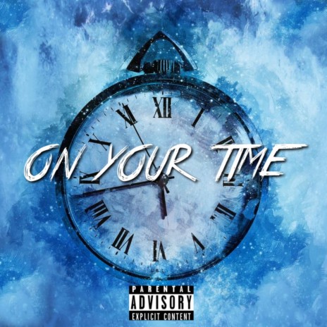 On Your Time | Boomplay Music