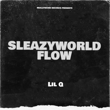 SleazyWorld Flow 🅴 | Boomplay Music