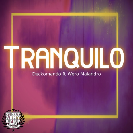 Tranquilo ft. Deckomando & Wero Malandro