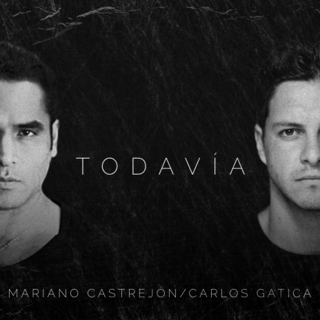 Todavía ft. Carlos Gatica | Boomplay Music