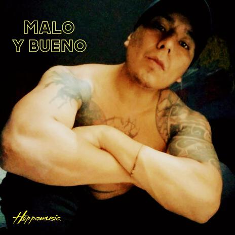 Malo y bueno | Boomplay Music