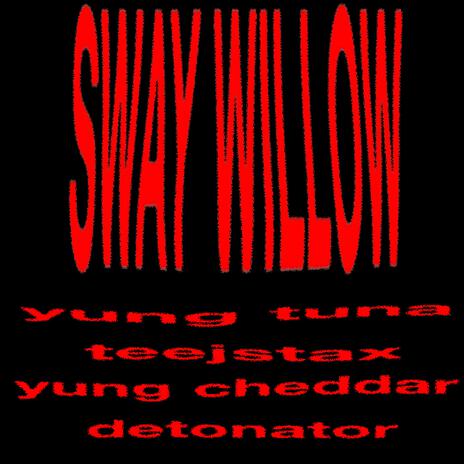 bloodweb ft. Yung Cheddar, teejstax, Yung Tuna & Sway Willow