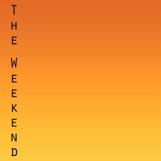 The Weekend