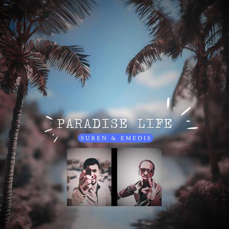 Paradise life | Boomplay Music