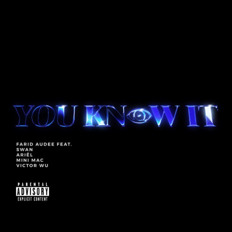 You Know It ft. Swan, Mini Mac, Ariēl & Victor Wu