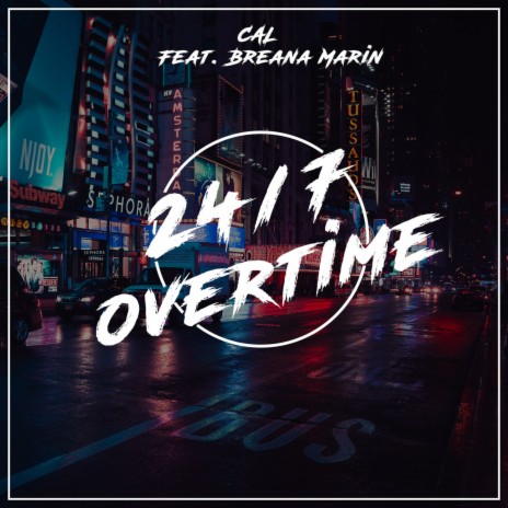 24/7 Overtime (feat. Breana Marin) - Single | Boomplay Music