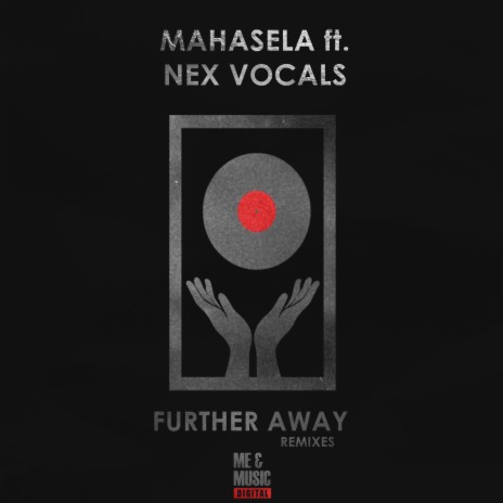 Further Away (Alison Maseko's Deeper Mix) ft. Nex Vocals | Boomplay Music