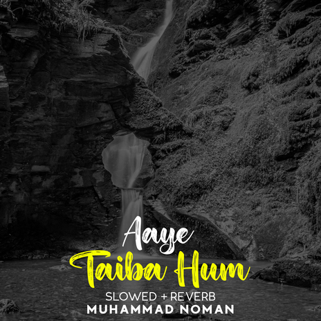 Aaye Taiba Mein Hum Lofi | Boomplay Music