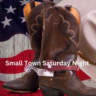 Small Town Saturday Night lyrics | Boomplay Music