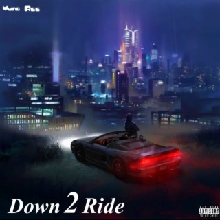 Down 2 Ride