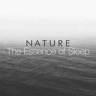 Nature: The Essence of Sleep