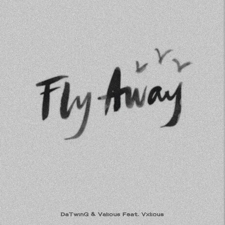 Fly Away ft. Valious & Vxlious | Boomplay Music