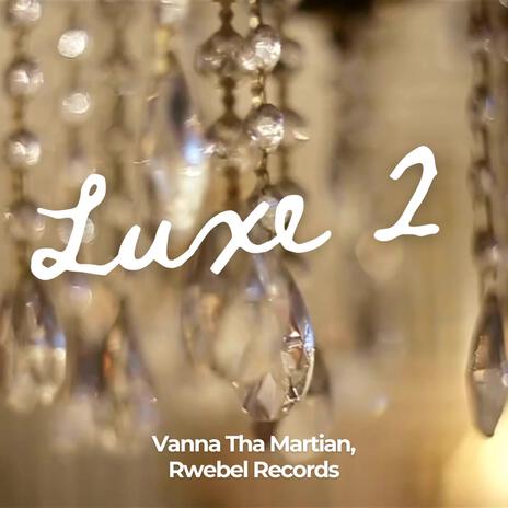 Luxe 2 | Boomplay Music