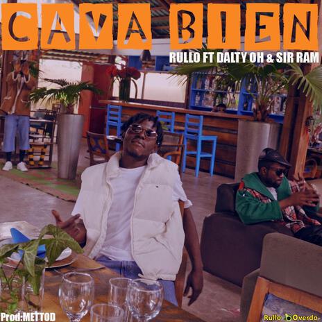 Çava Bien ft. Dalty oh & Sir Ram | Boomplay Music