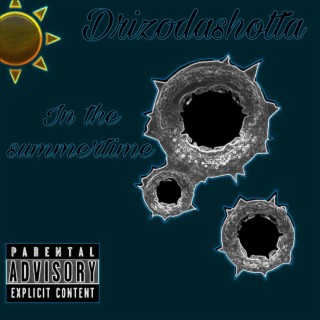 Drizodashotta In the summertime