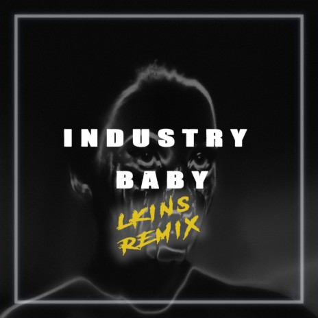 Industry baby (Remix)