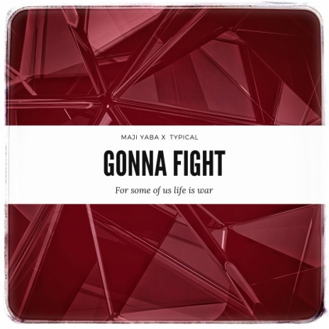 Gonna Fight ft. Typi.cal | Boomplay Music