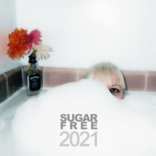 Sugarfree (2021 Version)