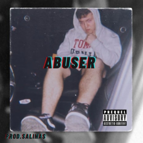 Abuser | Boomplay Music