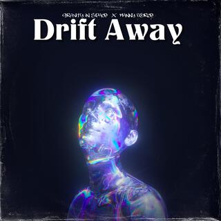 Drift Away