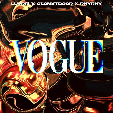 Vogue ft. GloNxtDoor & RhyRhy | Boomplay Music