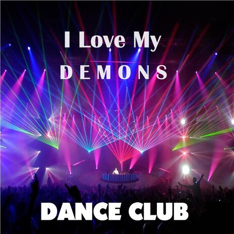 I love my demons | Boomplay Music