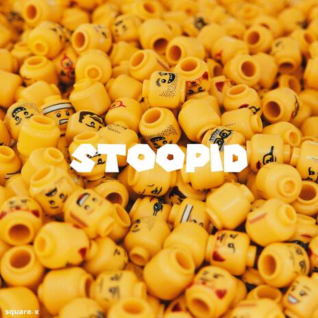 Stoopid | Boomplay Music