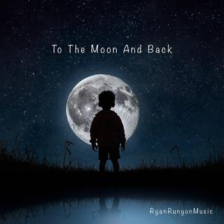 To The Moon And Back