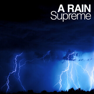 A Rain Supreme