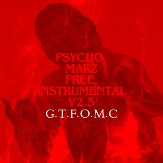 Psycho Marz v2.5 (G.T.F.O.M.C) Instrumental