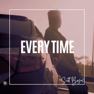 Every Time lyrics | Boomplay Music