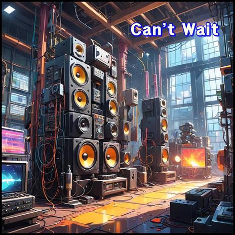 Can't Wait | Boomplay Music