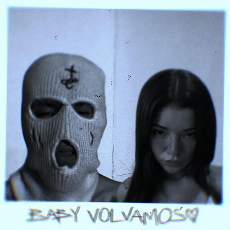 Baby Volvamos ft. Chrisis | Boomplay Music