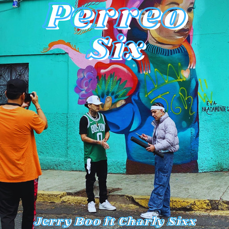 PERREO SIX ft. Charly Six | Boomplay Music