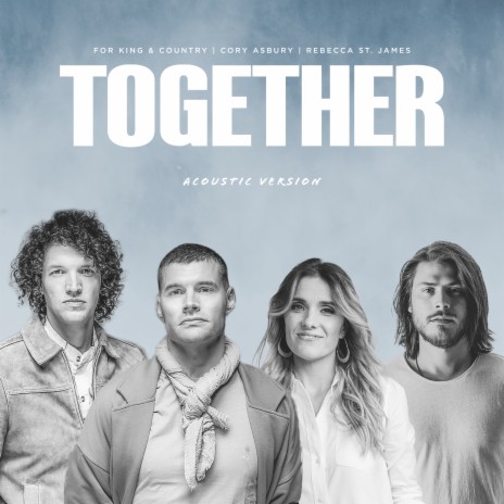 TOGETHER (Acoustic Version) ft. Cory Asbury & Rebecca St. James