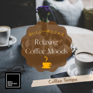 Relaxing Coffee Moods:おいしい一杯とジャズ - Coffee Tempo