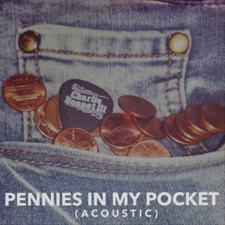 Pennies in My Pocket (Acoustic) | Boomplay Music