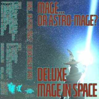 DELUXE MAGE IN SPACE